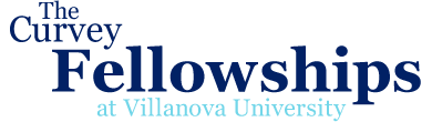The Curvey Fellowships at Villanova University